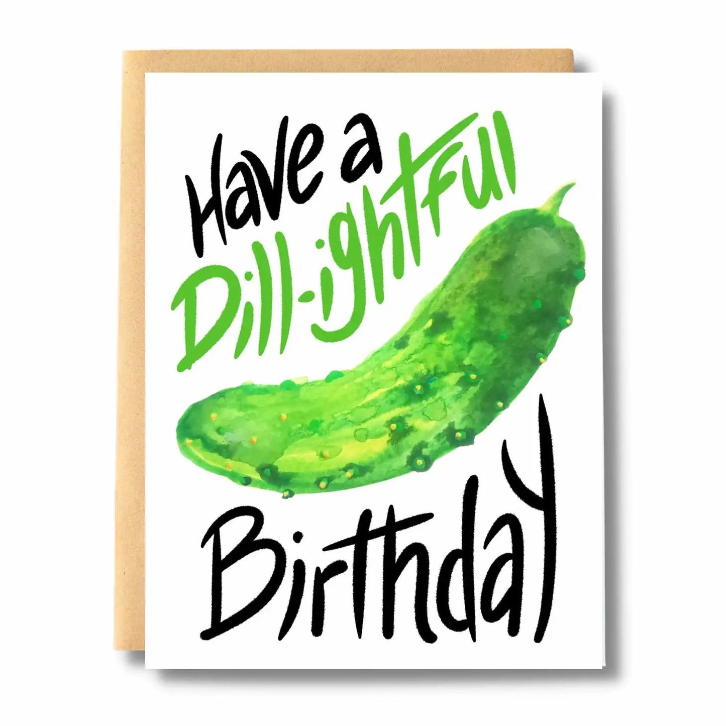 Have a Dill-ightful Birthday Card